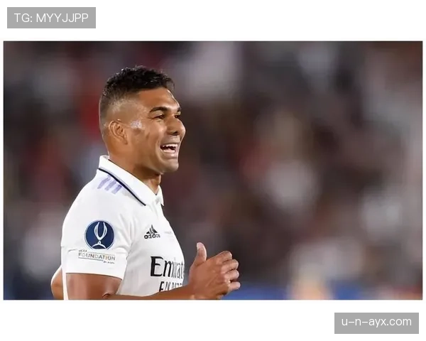 卡马文加战术体系重塑球队防守结构，显著提升整体竞争力